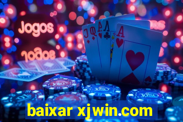 baixar xjwin.com