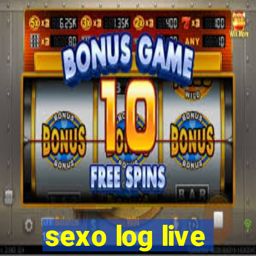 sexo log live