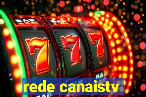 rede canaistv