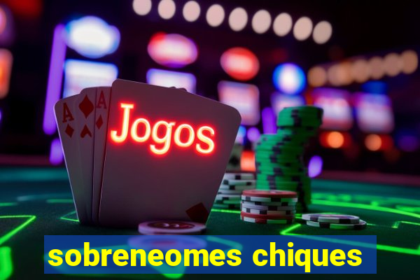 sobreneomes chiques