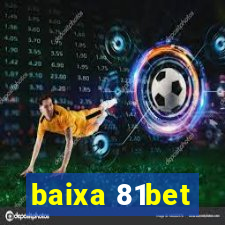 baixa 81bet