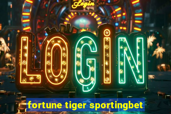 fortune tiger sportingbet