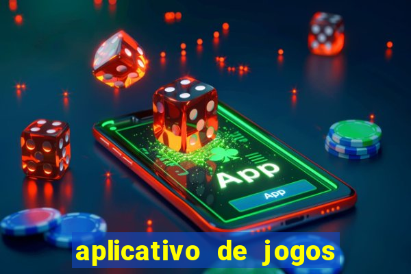 aplicativo de jogos que pagam de verdade