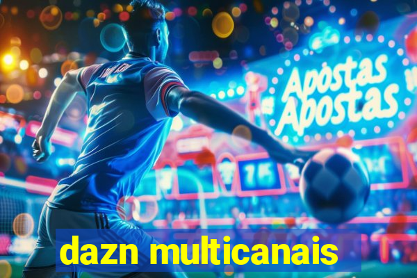 dazn multicanais