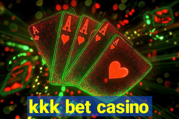 kkk bet casino