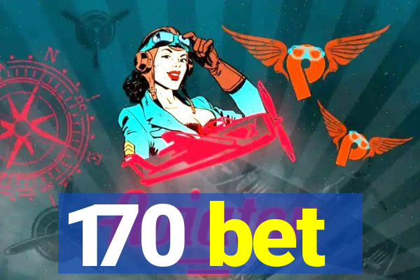 170 bet