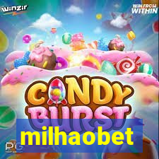 milhaobet