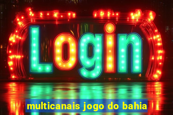 multicanais jogo do bahia