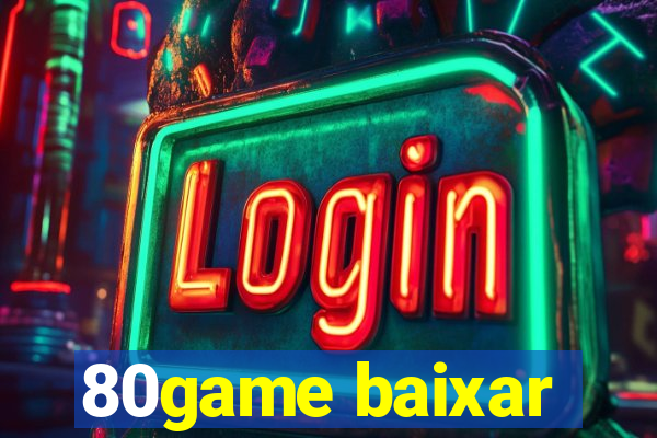 80game baixar