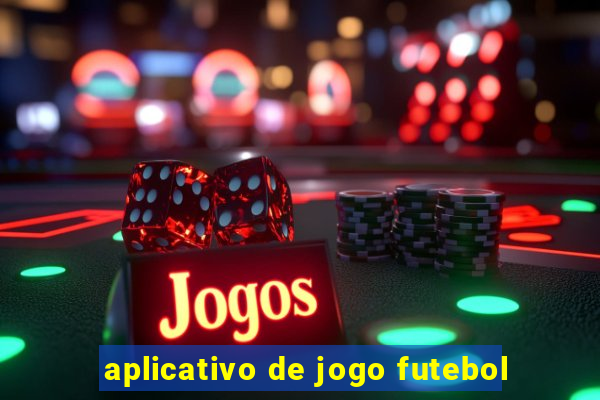 aplicativo de jogo futebol