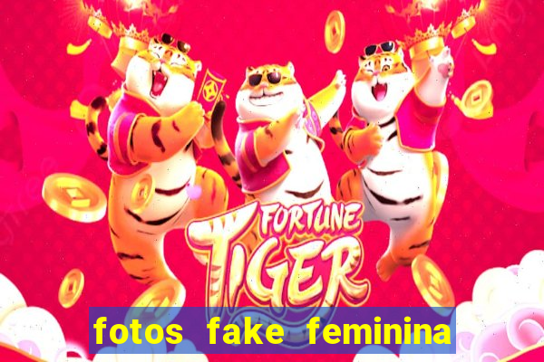 fotos fake feminina no espelho