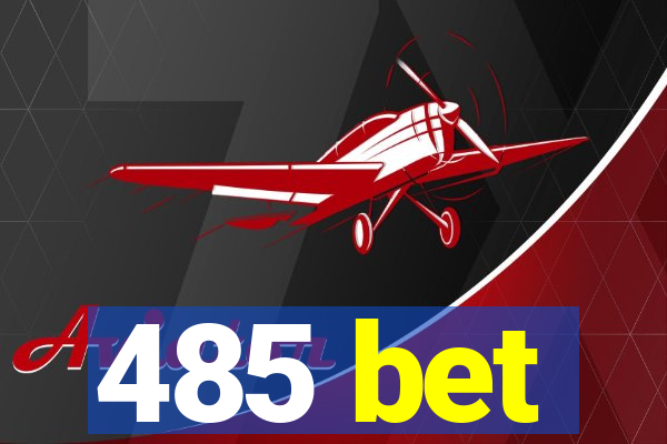 485 bet