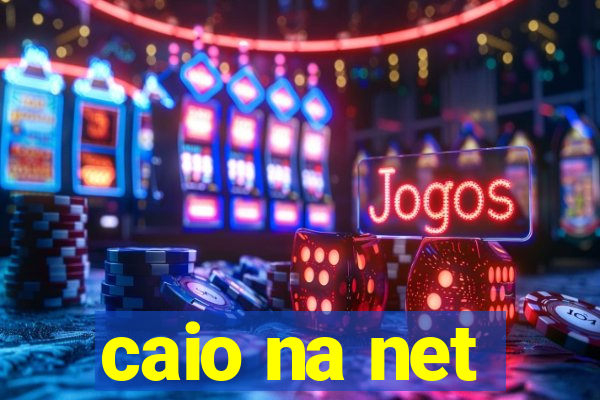 caio na net