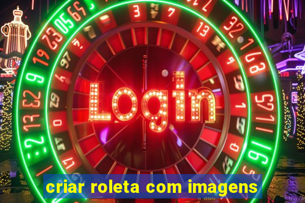 criar roleta com imagens