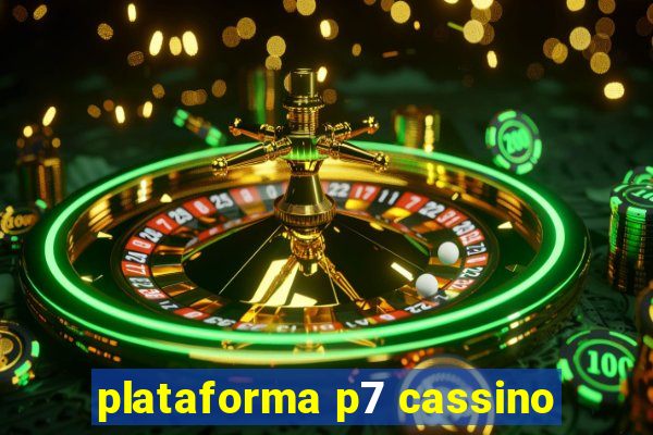 plataforma p7 cassino