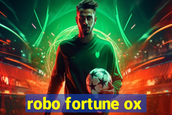 robo fortune ox