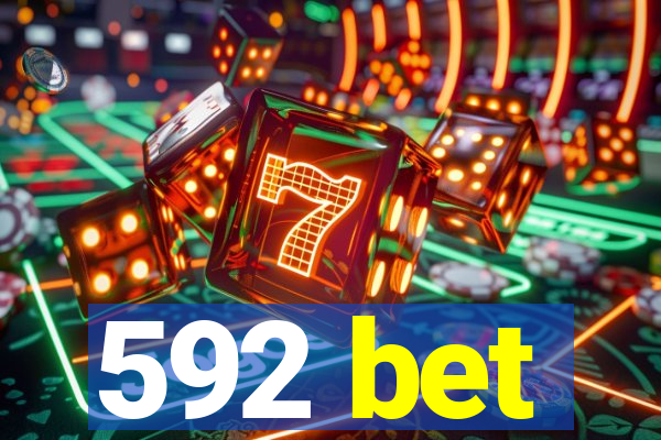 592 bet