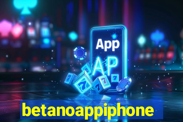 betanoappiphone