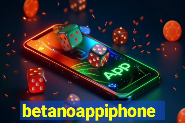 betanoappiphone