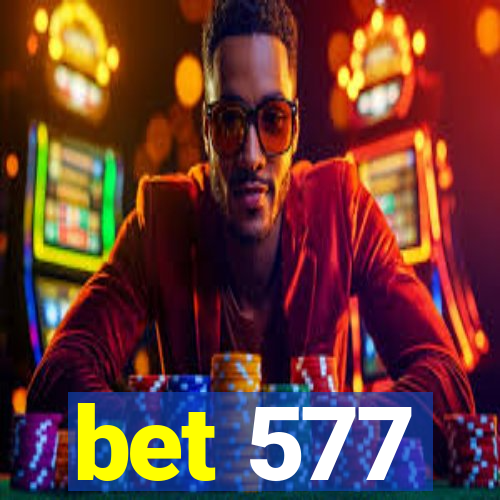 bet 577