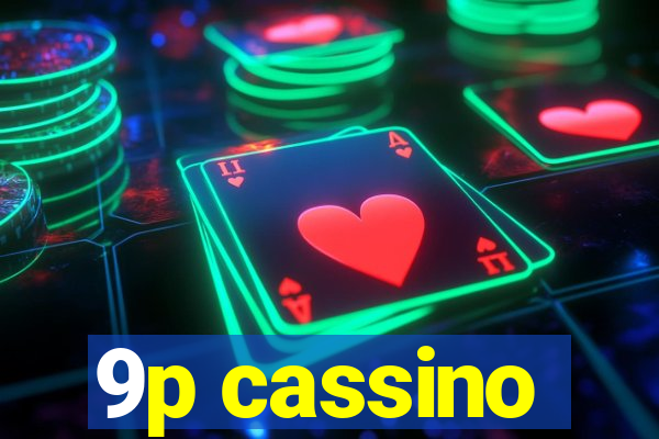 9p cassino