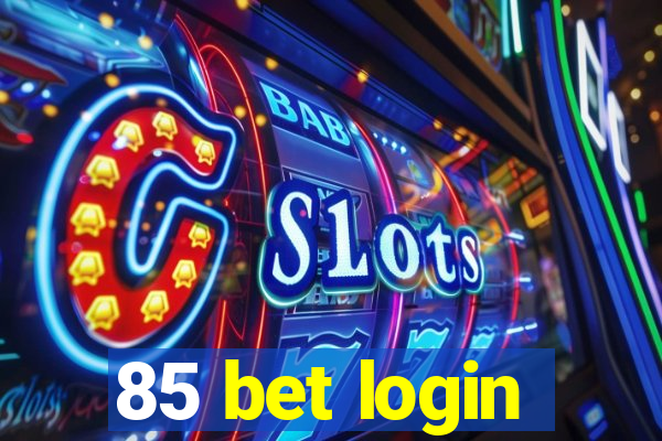 85 bet login