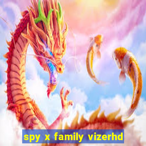 spy x family vizerhd