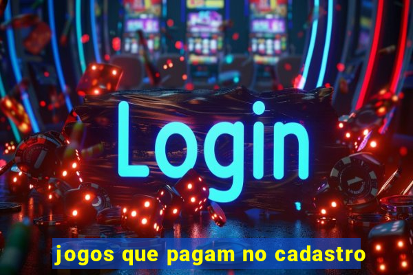 jogos que pagam no cadastro