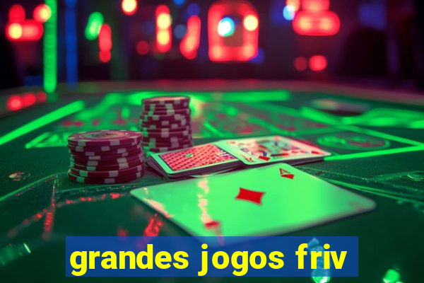 grandes jogos friv