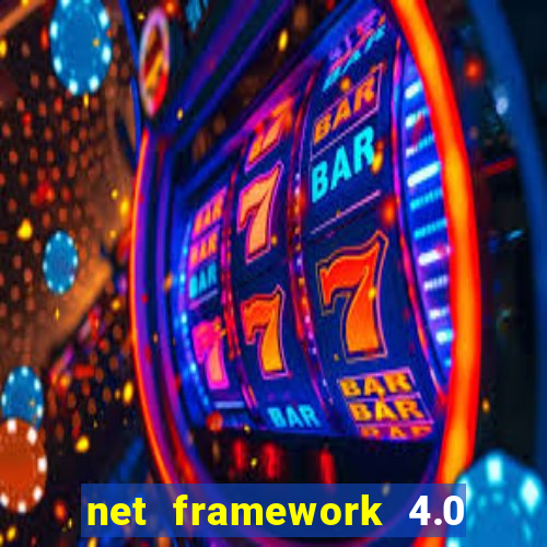 net framework 4.0 v 30319 windows 7