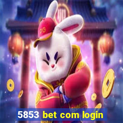 5853 bet com login