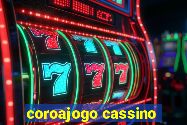 coroajogo cassino