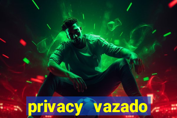 privacy vazado belle belinha