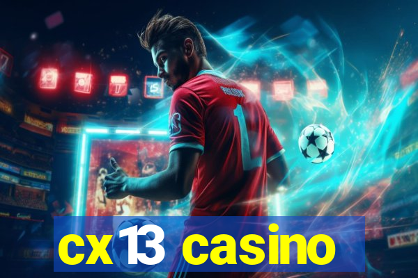 cx13 casino