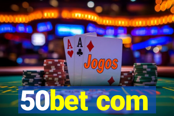 50bet com