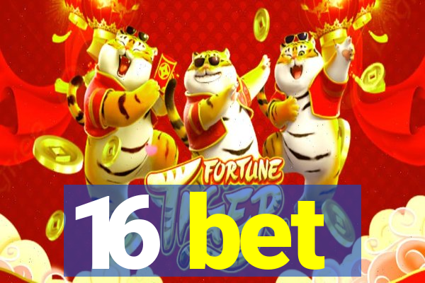 16 bet