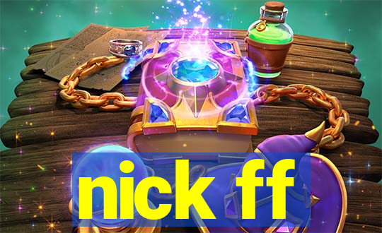 nick ff