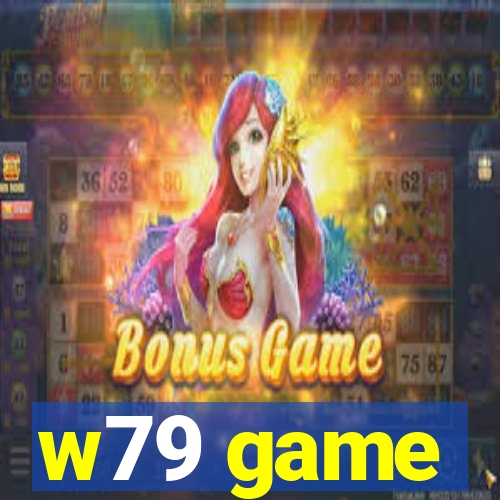 w79 game