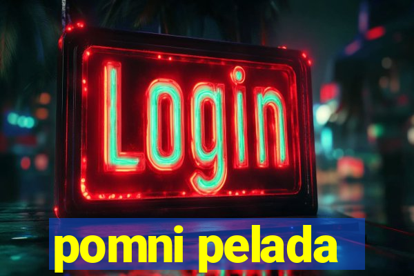 pomni pelada