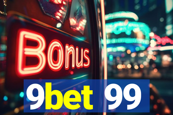 9bet 99