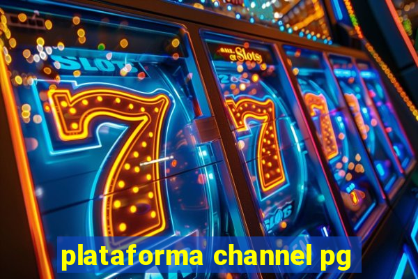 plataforma channel pg