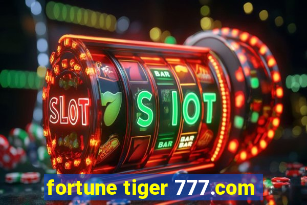 fortune tiger 777.com