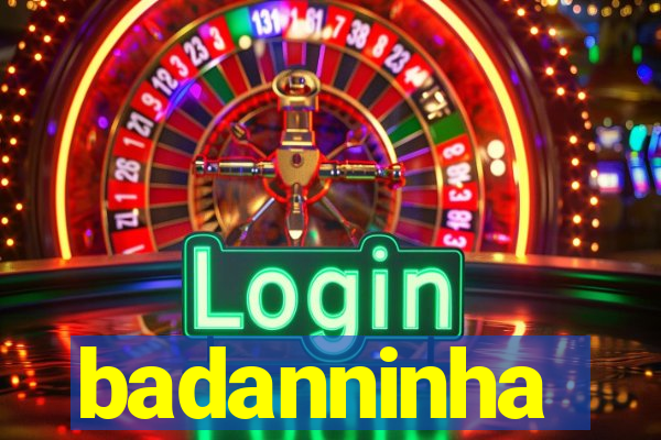 badanninha