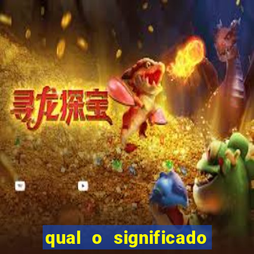 qual o significado do jogo