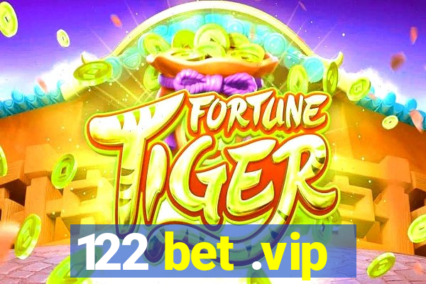 122 bet .vip