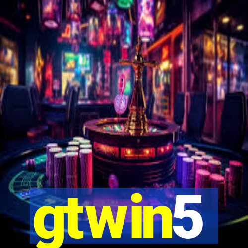 gtwin5