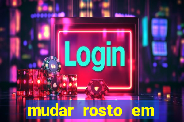 mudar rosto em fotos online