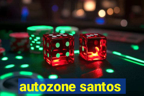 autozone santos