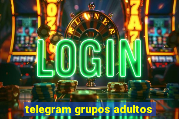 telegram grupos adultos