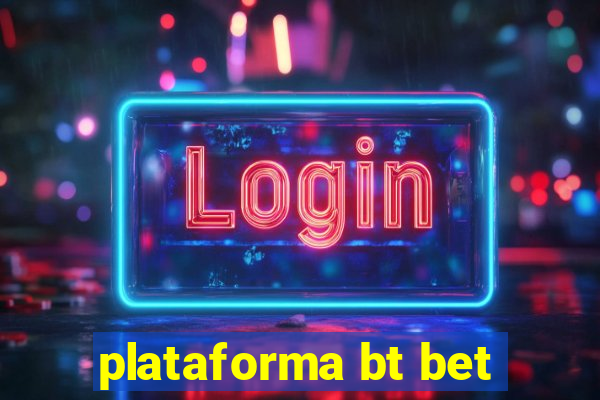 plataforma bt bet